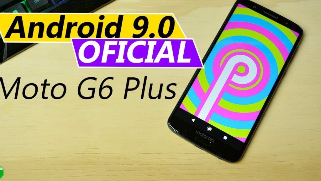 actualizacion android 9 moto g6 plus novedades