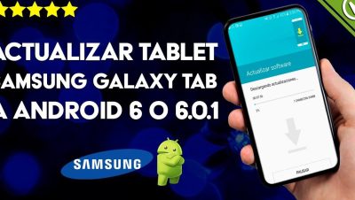 actualizar samsung tab 4 a android 6 guia completa