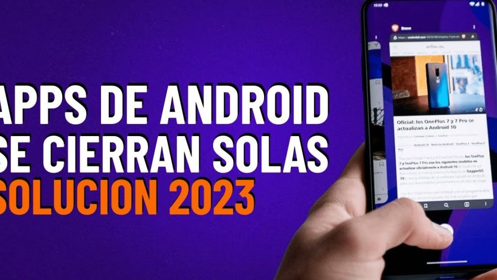 apps se cierran en android solucion definitiva 1