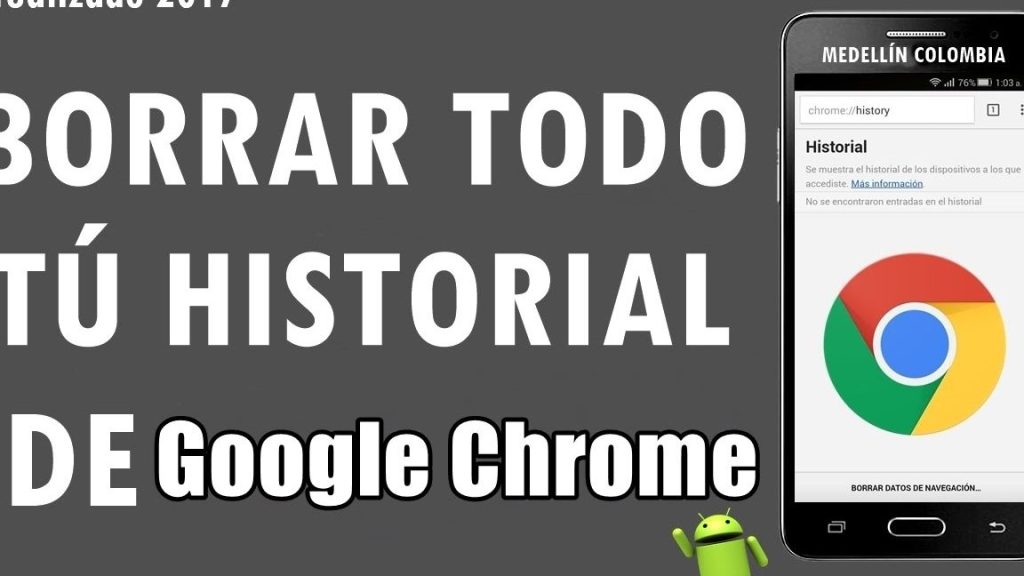 borrar historial de google chrome automaticamente youtube android privacidad total 1