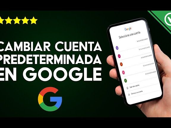 cambiar cuenta predeterminada google android guia rapida