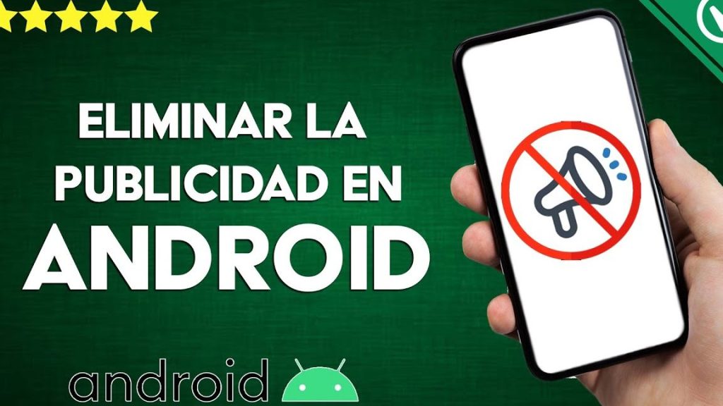 como bloquear anuncios en android guia efectiva