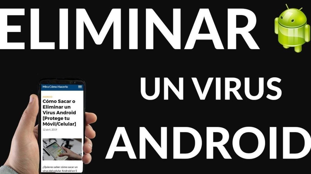 como eliminar virus de mi celular android protege tu dispositivo