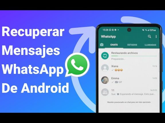 recuperar mensajes de whatsapp sin copia de seguridad android es posible