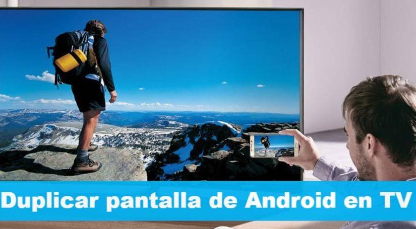 transmitir pantalla android a tv disfruta de tu contenido en grande